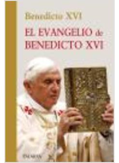 EL EVANGELIO DE BENEDICTO XVI