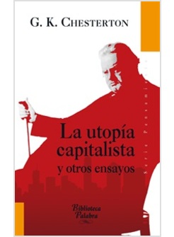 LA UTOPIA CAPITALISTA Y OTROS ENSAYOS