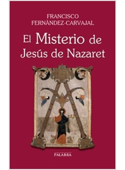 EL MISTERIO DE JESUS DE NAZARET
