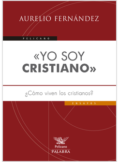 YO SOY CRISTIANO. COMO VIVEN LOS CRISTIANOS