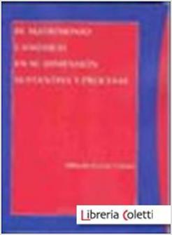 MATRIMONIO CANONICO EN SU DIMENSION SUSTANTIVA Y PROCESAL