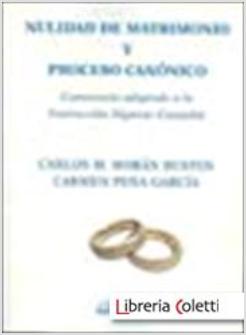 NULIDAD DE MATRIMONIO Y PROCESO CANONICO COMENTARIO