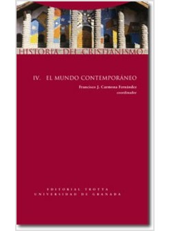 HISTORIA DEL CRISTIANISMO IV: EL MUNDO CONTEMPORANEO