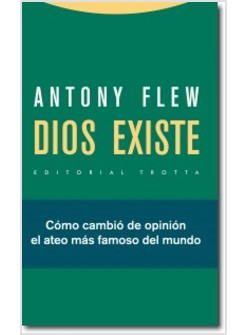 DIOS EXISTE. COMO CAMBIO DE OPINION EL ATEO MAS FAMOSO DEL MUNDO