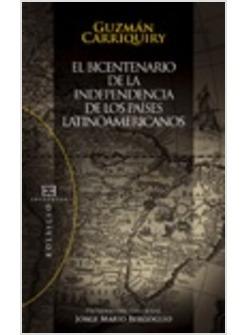 EL BICENTENARIO DE LA INDEPENDENCIA DE LOS PAISES LATINOAMERICANOS