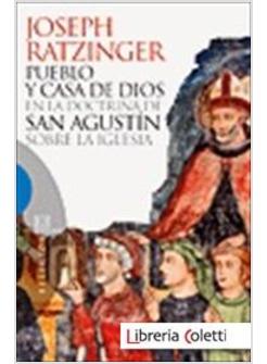 PUEBLO Y CASA DE DIOS EN LA DOCTRINA DE SAN AGUSTIN SOBRE LA IGLESIA