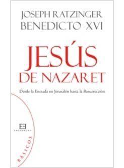 JESUS DE NAZARET VOL 2 DESDE LA ENTRADA EN JERUSALEN HASTA LA RESURECCION. 
