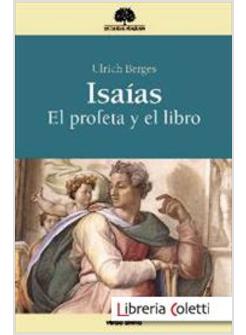 ISAIAS. EL PROFEA Y EL LIBRO