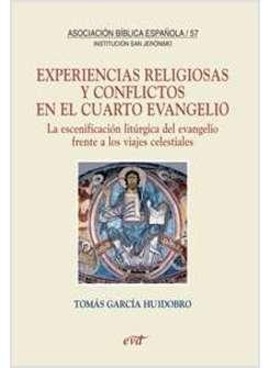 EXPERIENCIAS RELIGIOSAS Y CONFLICTOS EN EL CUARTO EVANGELIO. LA ESCENIFICACION