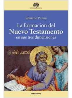 LA FORMACION DEL NUEVO TESTAMENTO EN SUS TRES DIMENSIONES