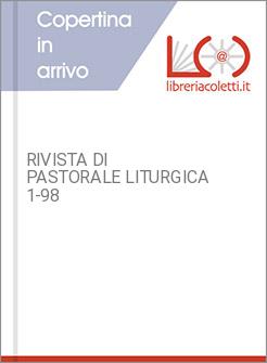 RIVISTA DI PASTORALE LITURGICA 1-98