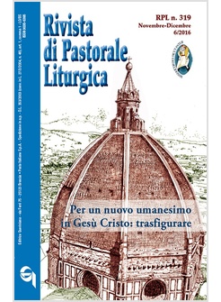 RIVISTA DI PASTORALE LITURGICA. 06/16 N. 319 