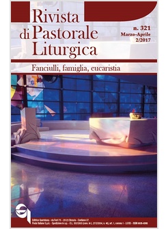 RIVISTA DI PASTORALE LITURGICA N 321 MARZO APRILE 2/2017