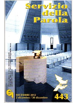 SERVIZIO DELLA PAROLA 443 2 DICEMBRE /30 DICEMBRE 2012