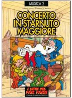 CONCERTO IN STARNUTO MAGGIORE. RACCOLTA DI SUCCESSI PER BAMBINI E RAGAZZI