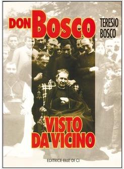 DON BOSCO VISTO DA VICINO