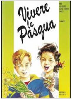 VIVERE LA PASQUA PER SEGUIRE GESU' CRISTO OGGI ANNO B