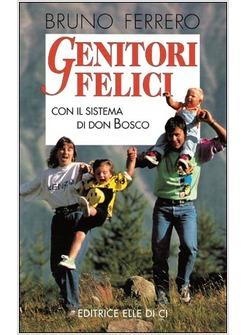 GENITORI FELICI CON IL SISTEMA DI DON BOSCO