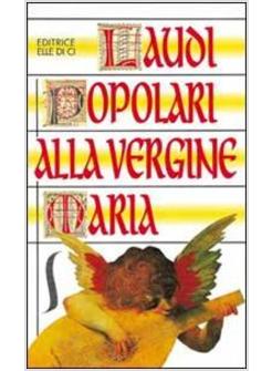 LAUDI POPOLARI ALLA VERGINE MARIA