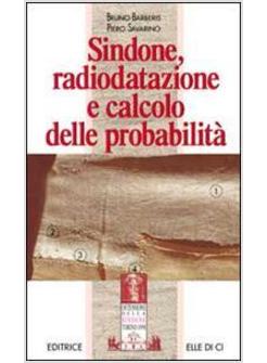 SINDONE RADIODATAZIONE E CALCOLO DELLE PROBABILITA'