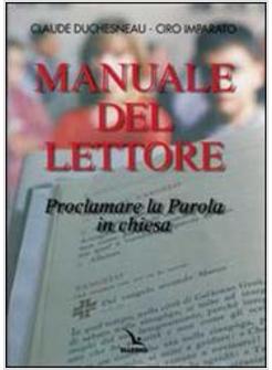 MANUALE DEL LETTORE PROCLAMARE LA PAROLA IN CHIESA