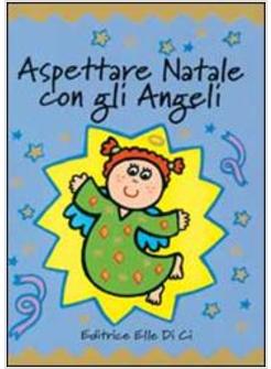 ASPETTARE NATALE CON GLI ANGELI