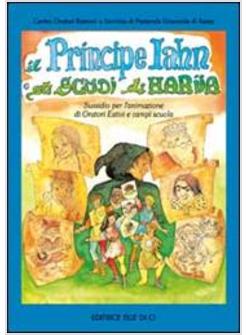 PRINCIPE IAHN E GLI SCUDI DI HARIIA. SUSSIDIO PER L'ANIMAZIONE DI ORATORI ESTIVI