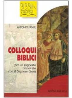 COLLOQUI BIBLICI PER UN RAPPORTO RINNOVATO CON IL SIGNORE GESU'