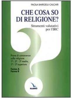 CHE COSA SO DI RELIGIONE? STRUMENTI VALUTATIVI PER L'INSEGNAMENTO DELLA