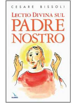 LECTIO DIVINA SUL PADRE NOSTRO