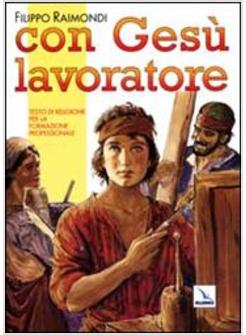 CON GESU' LAVORATORE TESTO DI RELIGIONE PER GLI IST PROFESSIONALI