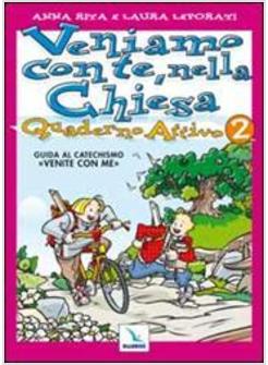 VENIAMO CON TE NELLA CHIESA 2 QUADERNO ATTIVO PER IL CATECHISMO "VENITE CON ME"
