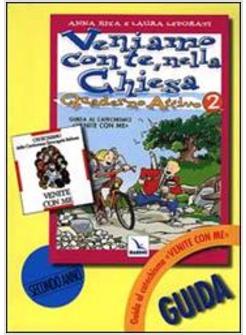 VENIAMO CON TE NELLA CHIESA 2 GUIDA  AL CATECHISMO VENITE CON ME