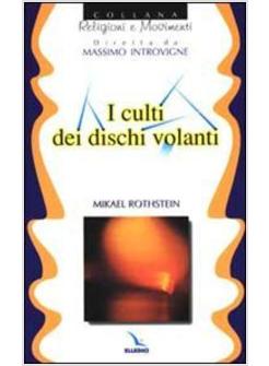 CULTI DEI DISCHI VOLANTI (I)