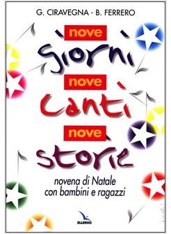 NOVE GIORNI NOVE CANTI NOVE STORIE NOVENA DI NATALE CON BAMBINI E RAGAZZI