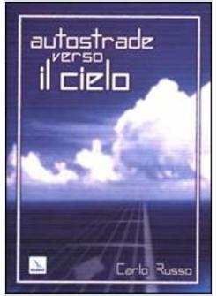 AUTOSTRADE VERSO IL CIELO