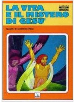 VITA E IL MISTERO DI GESU'