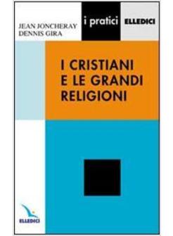 CRISTIANI E LE GRANDI RELIGIONI (I)