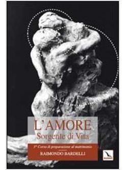 AMORE SORGENTE DI VITA 3º CORSO DI PREPARAZIONE AL MATRIMONIO (L')