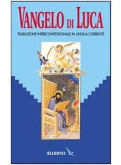 PAROLA DEL SIGNORE. IL NUOVO TESTAMENTO. VANGELO DI LUCA. TRADUZIONE INTERCONFES