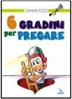 6 GRADINI PER PREGARE