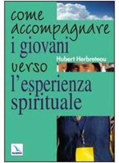 COME ACCOMPAGNARE I GIOVANI VERSO L'ESPERIENZA SPIRITUALE