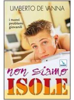 NON SIAMO ISOLE I NUOVI PROBLEMI GIOVANILI