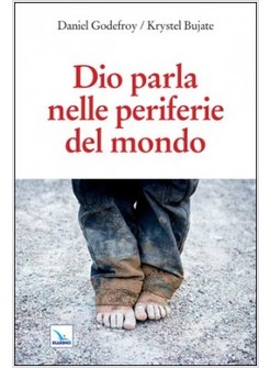 DIO PARLA NELLE PERIFERIE DEL MONDO