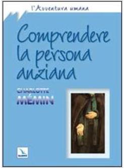 COMPRENDERE LA PERSONA ANZIANA
