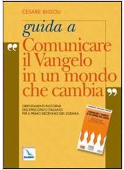 GUIDA A COMUNICARE IL VANGELO IN UN MONDO CHE CAMBIA