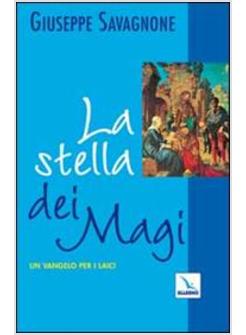STELLA DEI MAGI UN VANGELO PER I LAICI (LA)