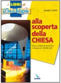 ALLA SCOPERTA DELLA CHIESA DALLA CHIESA DI MATTONI A QUELLA DI «PIETRE VIVE»