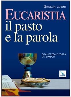 EUCARISTIA IL PASTO E LA PAROLA