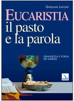 EUCARISTIA IL PASTO E LA PAROLA